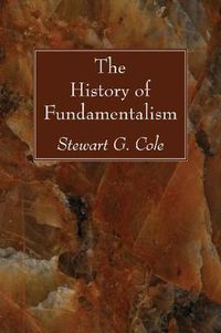 Cover image for The History of Fundamentalism