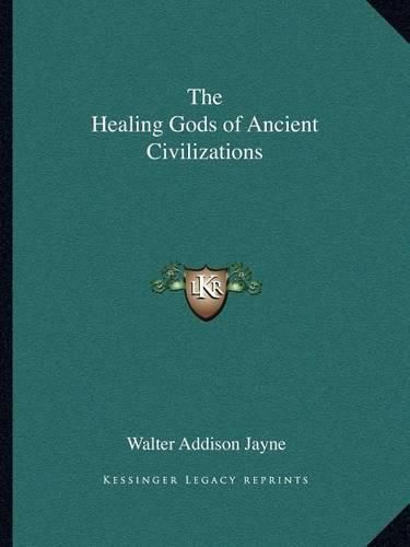 Cover image for The Healing Gods of Ancient Civilizations