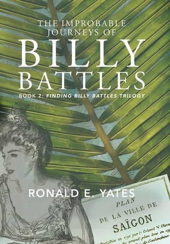 Cover image for The Improbable Journeys of Billy Battles: Book 2, Finding Billy Battles Trilogy