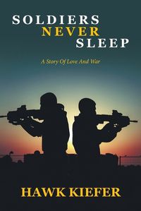 Cover image for Soldiers Never Sleep