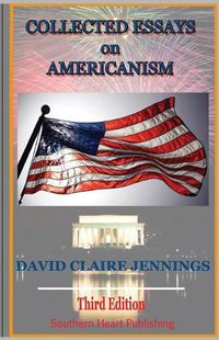 Cover image for Collected Essays on Americanism: 3rd edition