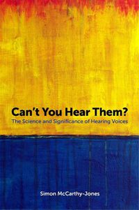 Cover image for Can't You Hear Them?: The Science and Significance of Hearing Voices