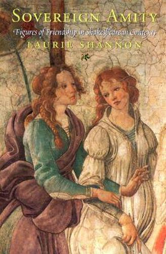 Cover image for Sovereign Amity: Figures of Friendship in Shakespearean Contexts