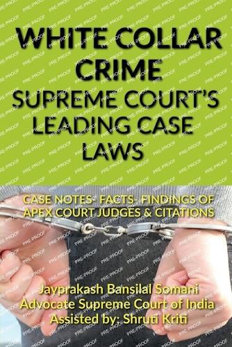 Cover image for White Collar Crime- Supreme Court's Leading Case Laws