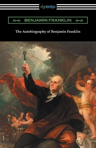 The Autobiography of Benjamin Franklin (with an Introduction by Henry Ketcham)