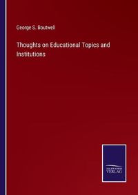 Cover image for Thoughts on Educational Topics and Institutions