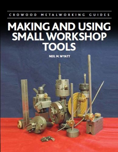 Cover image for Making and Using Small Workshop Tools