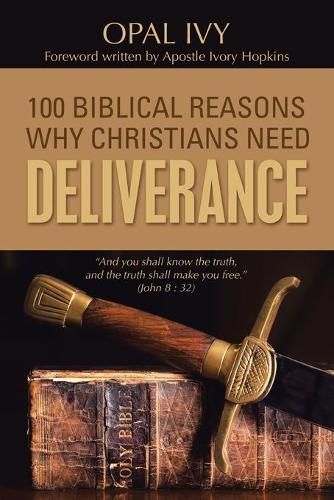 Cover image for 100 Biblical Reasons Why Christians Need Deliverance