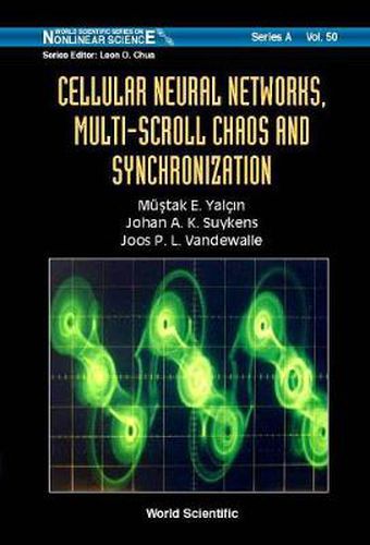 Cover image for Cellular Neural Networks, Multi-scroll Chaos And Synchronization