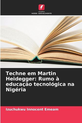 Cover image for Techne em Martin Heidegger