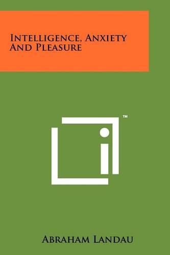 Cover image for Intelligence, Anxiety and Pleasure