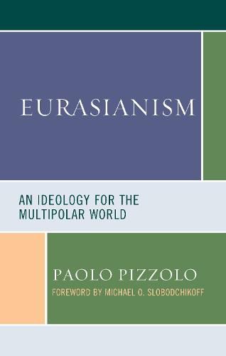 Cover image for Eurasianism: An Ideology for the Multipolar World