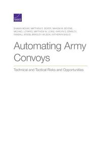 Cover image for Automating Army Convoys: Technical and Tactical Risks and Opportunities