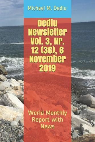 Cover image for Dediu Newsletter Vol. 3, Nr. 12 (36), 6 November 2019: World Monthly Report with News