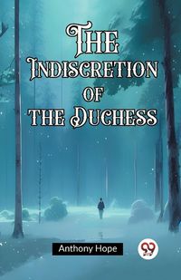 Cover image for The Indiscretion of the Duchess