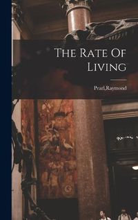 Cover image for The Rate Of Living