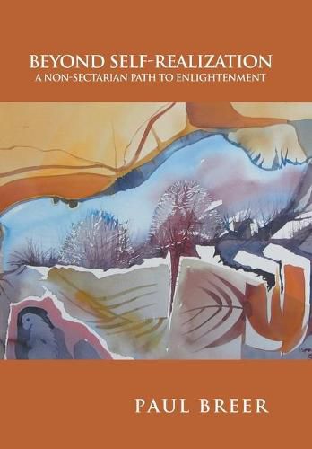 Beyond Self-Realization: A Non-Sectarian Path to Enlightenment