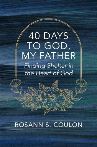 Cover image for 40 Days to God, My Father