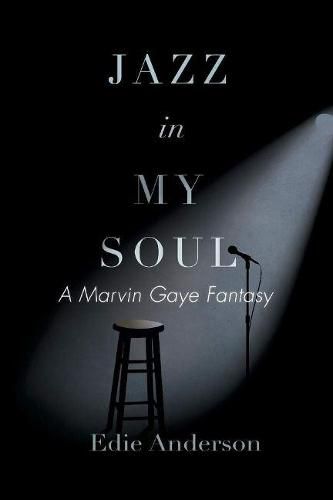 Jazz in My Soul: A Marvin Gaye Fantasy