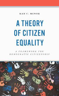Cover image for A Theory of Citizen Equality