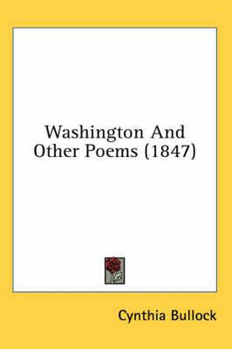 Cover image for Washington and Other Poems (1847)