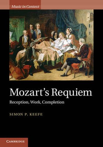 Cover image for Mozart's Requiem: Reception, Work, Completion