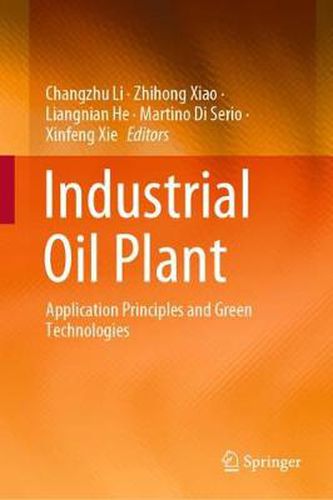 Cover image for Industrial Oil Plant: Application Principles and Green Technologies