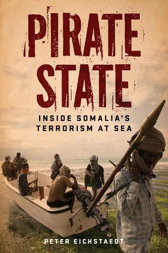 Cover image for Pirate State: Inside Somalia's Terrorism at Sea