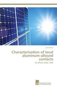 Cover image for Characterisation of local aluminum-alloyed contacts