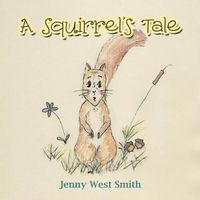 Cover image for A Squirrel's Tale