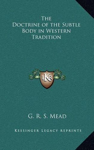 The Doctrine of the Subtle Body in Western Tradition