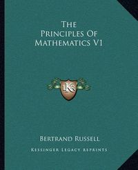 Cover image for The Principles of Mathematics V1