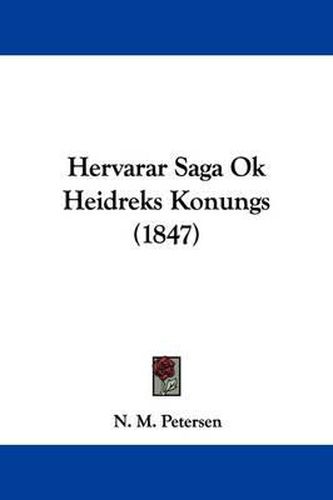 Cover image for Hervarar Saga Ok Heidreks Konungs (1847)