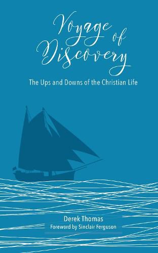 Voyage of Discovery: The Ups and Downs of Christian Life