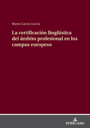 Cover image for La certificacion lingueistica del ambito profesional en los campus europeos