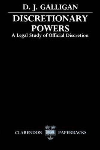 Cover image for Discretionary Powers: A Legal Study of Official Discretion