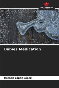 Cover image for Babies Medication