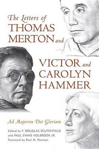 The Letters of Thomas Merton and Victor and Carolyn Hammer: Ad Majorem Dei Gloriam