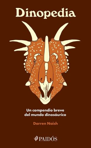 Cover image for Dinopedia: Un Compendio Breve del Mundo Dinosauristico / Dinopedia: A Brief Compendium of Dinosaur Lore
