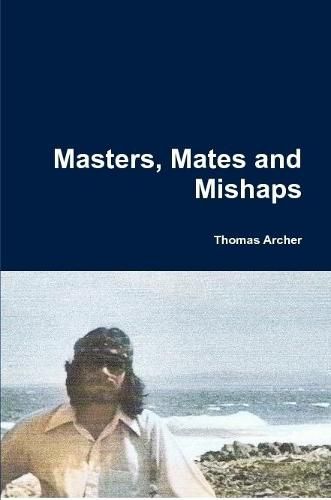 Masters, Mates and Mishaps