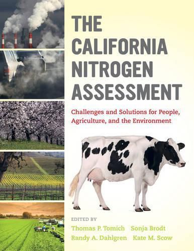 The California Nitrogen Assessment: Challenges and Solutions for People, Agriculture, and the Environment