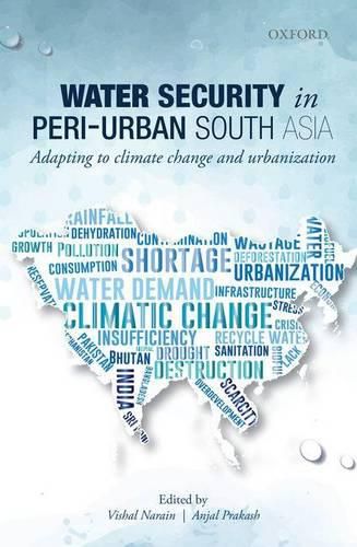 Cover image for Water Security in Peri-urban South Asia: Adapting to Climate Change and Urbanization