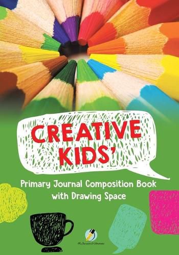 Cover image for Creative Kids' Primary Journal Composition Book with Drawing Space