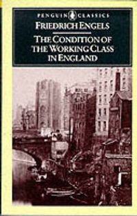 Cover image for The Condition of the Working Class in England