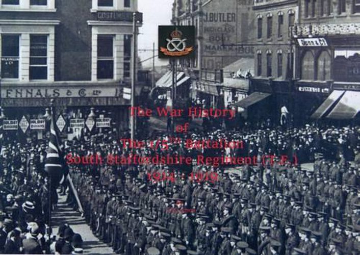 Cover image for The War History of the 1/5th Battalion South Staffordshire Regiment (T.F.) 1914-1919