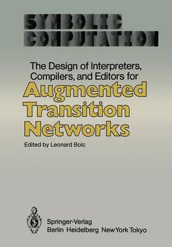 Cover image for The Design of Interpreters, Compilers, and Editors for Augmented Transition Networks