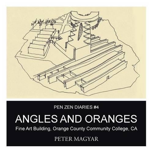 Cover image for Angles and Oranges: Fine Art Building, Orange County Community College, CA