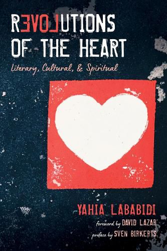 Revolutions of the Heart: Literary, Cultural, & Spiritual