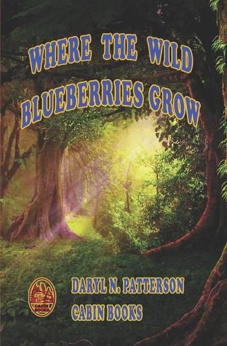 Cover image for Where The Wild Blueberries Grow