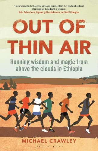 Out of Thin Air: Running Wisdom and Magic from Above the Clouds in Ethiopia: Winner of the Margaret Mead Award 2022